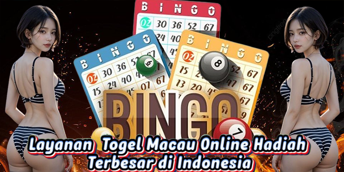 Layanan Togel Macau Online Hadiah Terbesar di Indonesia
