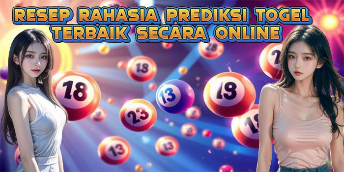 Resep Rahasia Prediksi Togel Terbaik Secara Online