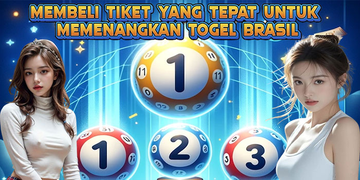 Membeli Tiket yang Tepat untuk Memenangkan Togel Brasil