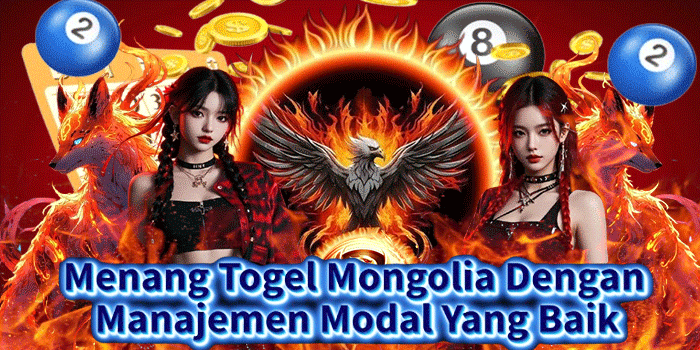 Menang Togel Mongolia Dengan Manajemen Modal Yang Baik