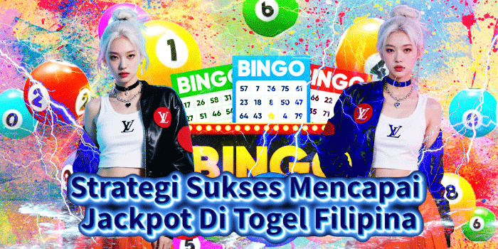 Strategi Sukses Mencapai Jackpot Di Togel Filipina