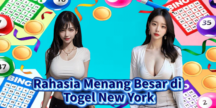 Rahasia Menang Besar di Togel New York